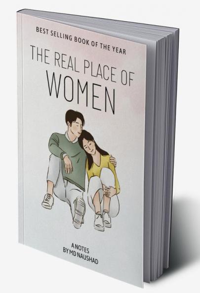The Real Place Of Women : A Quest for Womanhood