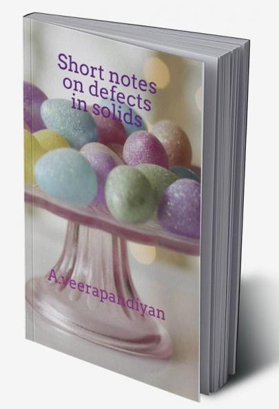Short Notes on Defect in Solids