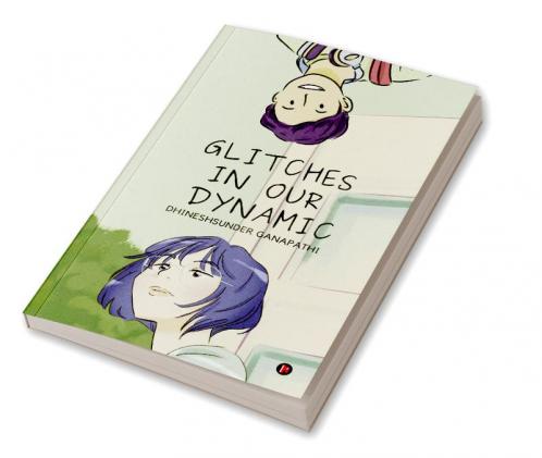 Glitches in Our Dynamic : A Story of the Opposites