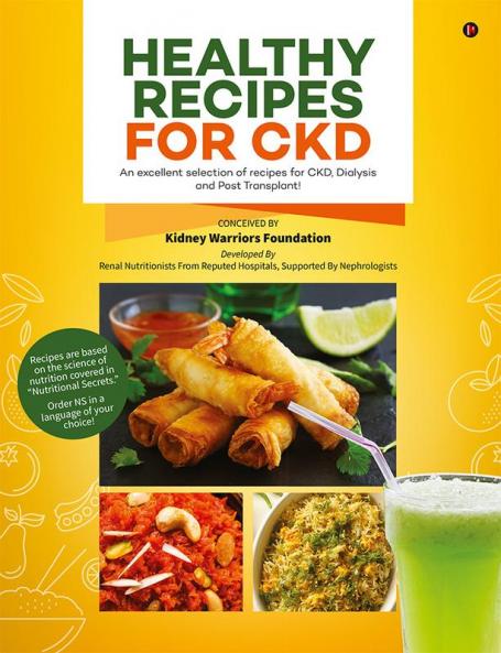 Healthy Recipes For CKD: Colour Book : An excellent selection of recipes for CKD Dialysis and Post Transplant!