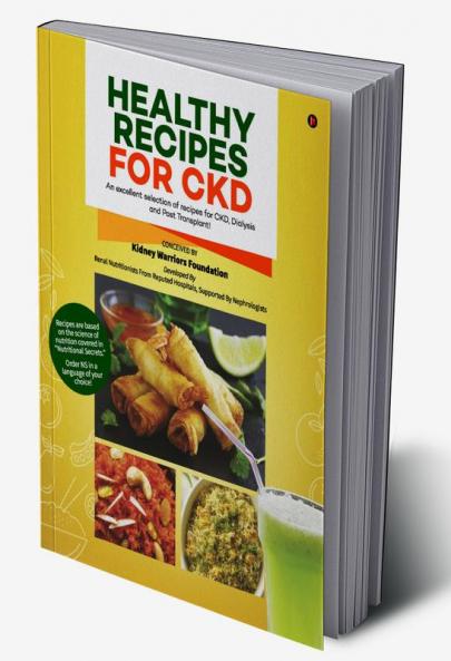 Healthy Recipes For CKD: Colour Book : An excellent selection of recipes for CKD Dialysis and Post Transplant!