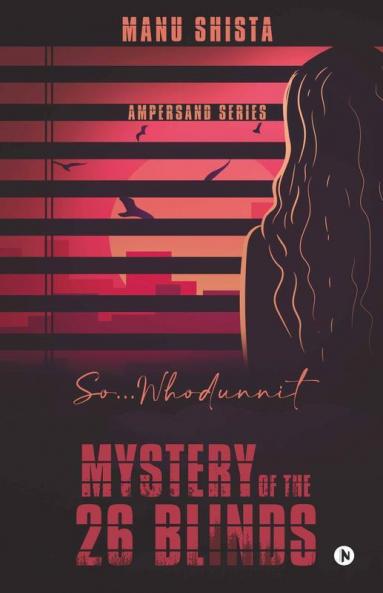 Mystery Of The 26 Blinds: So...Whodunnit