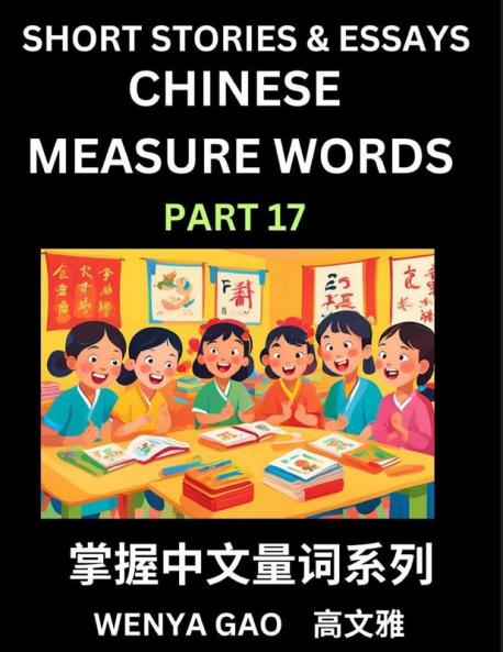 Chinese Measure Words (Part 17)- Learn Chinese Language and Culture by  Reading Stories Made of Chinese Liangci Quantifiers Simple & Easy Mandarin Chinese Lessons for Beginners