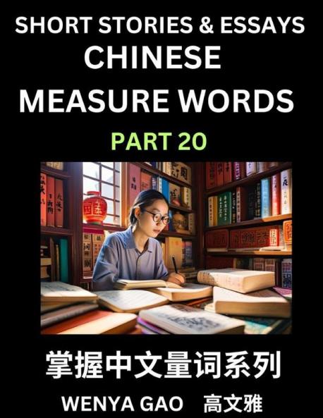Chinese Measure Words (Part 20)- Learn Chinese Language and Culture by  Reading Stories Made of Chinese Liangci Quantifiers Simple & Easy Mandarin Chinese Lessons for Beginners