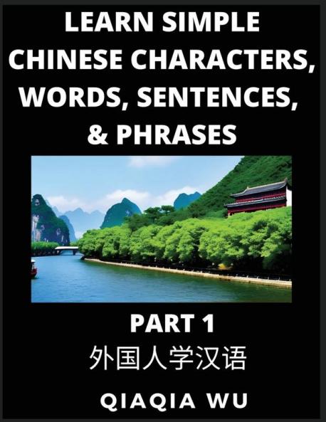 Learn Simple Chinese Characters Words Sentences and Phrases (Part 1)