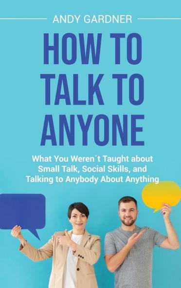 How to Talk to Anyone