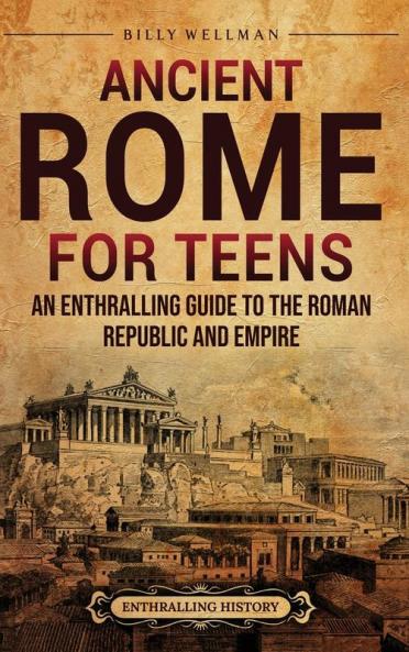 Ancient Rome for Teens