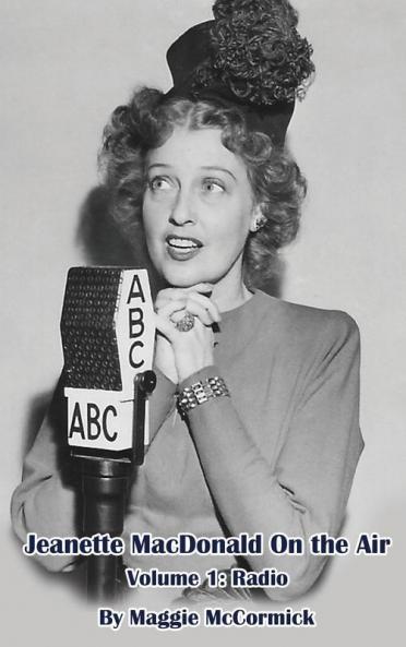 Jeanette MacDonald On the Air Volume 1 (hardback)