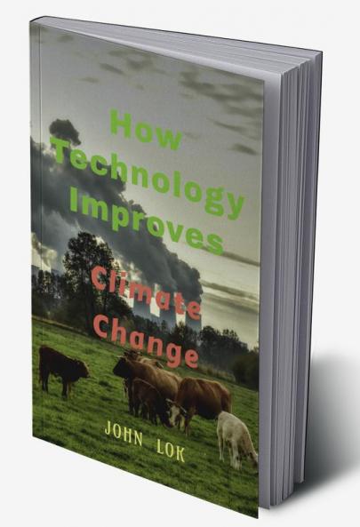 How Technology Improves : Climate Change
