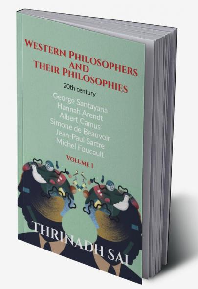 Western Philosophers And Their Philosophies: Volume 1
