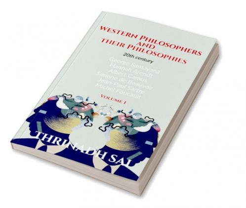 Western Philosophers And Their Philosophies: Volume 1