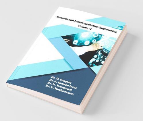 Sensors And Instrumentation Engineering Volume I