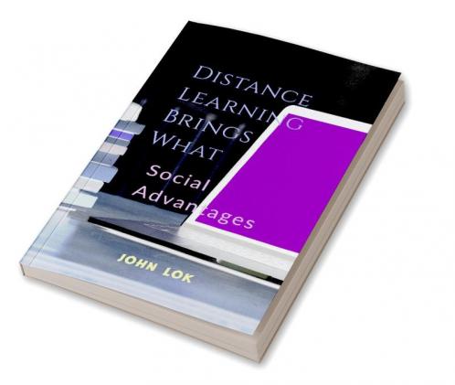 Distance Learning Brings What : Social Advantages