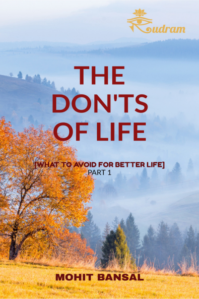 The Don'ts of Life : what to avoid for better life