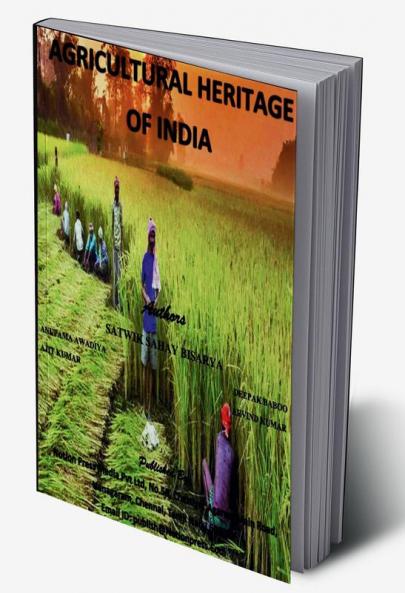 AGRICULTURAL HERITAGE OF INDIA : AGRICULTURAL HERITAGE OF INDIA