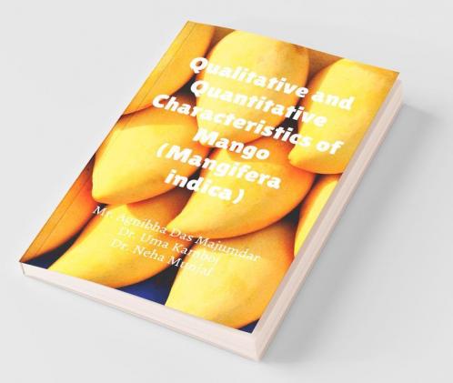 Qualitative And Quantitative Characteristics Of Mango (Mangifera Indica)