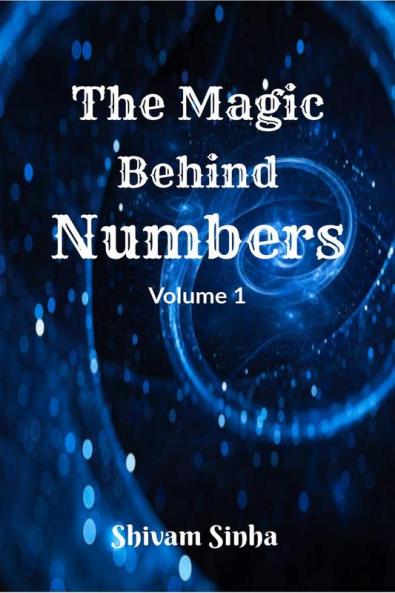 The Magic behind Numbers