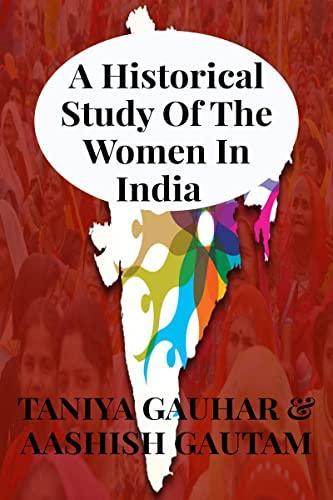 A HIstorical Study Of The Women In India