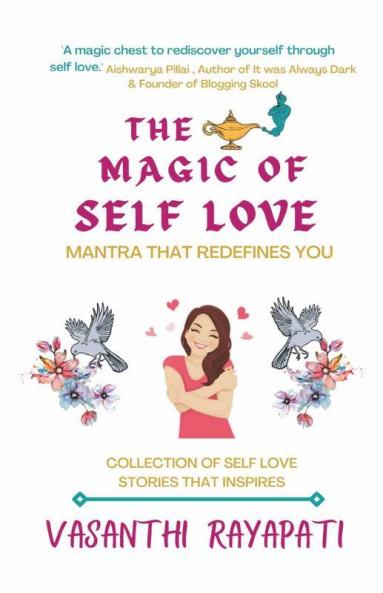 The Magic Of Self Love Mantra That Redefines You - Collection Of Self-Love Stories That Inspires