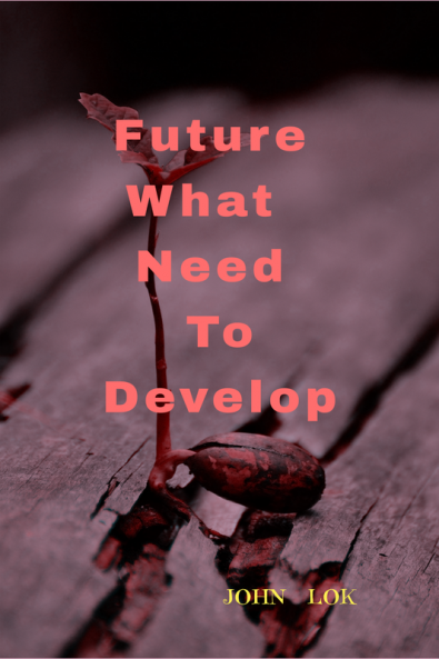 Future What Needs To Develop