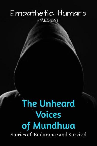 The Unheard Voices Of Mundhwa: Stories Of Endurance And Survival
