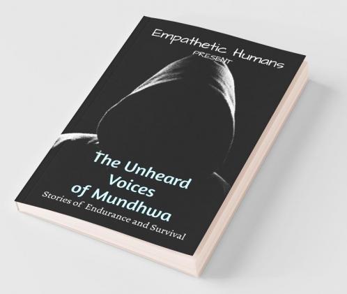 The Unheard Voices Of Mundhwa: Stories Of Endurance And Survival