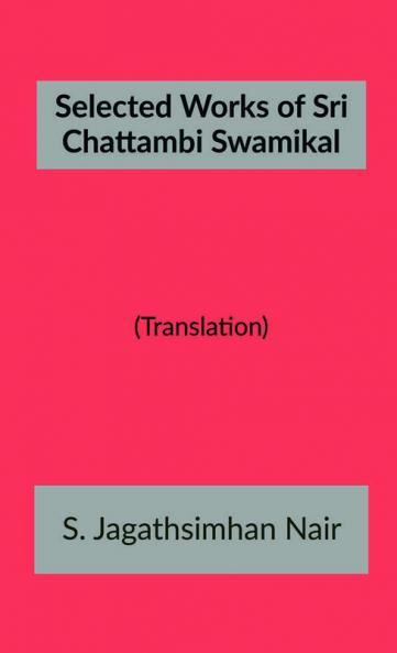 Selected Works of Sri Chattambi Swamikal