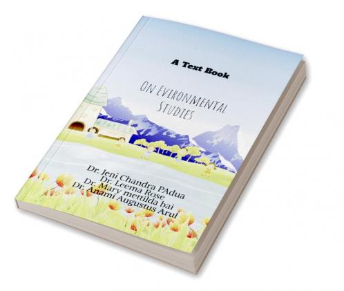 A text book on &quot;Environmental Studies&quot;
