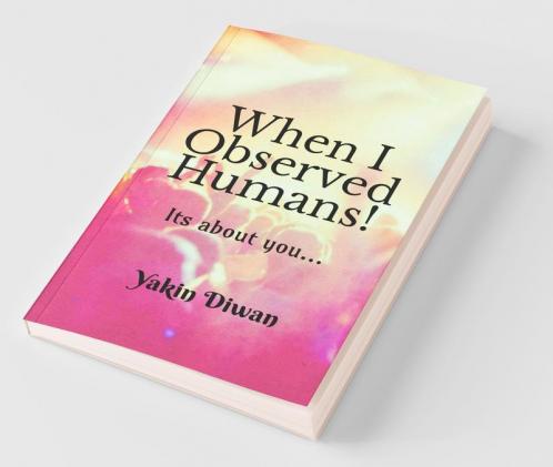 When I Observed Humans!