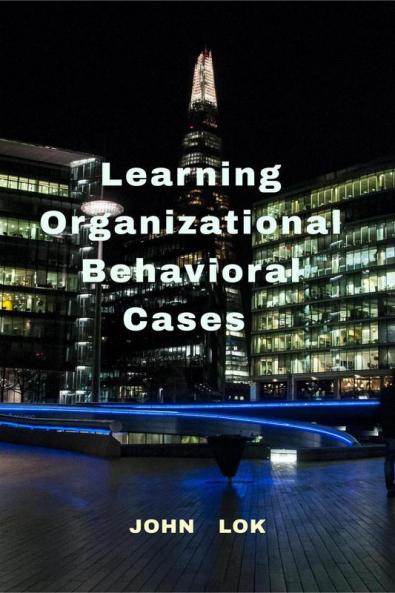 Learning Organizational Behavioral Cases