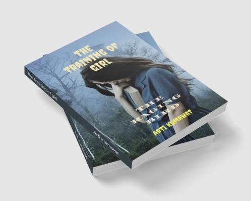 The training of girl : The raging bird