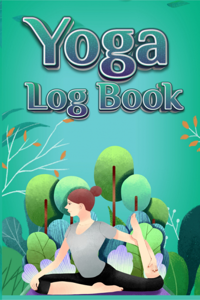 Yoga Log Book : Yoga Notebook Diary to Record Your Practice Poses Intentions Reflections & Routines |Awesome Gifts for Men & Women