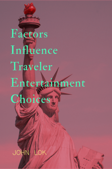 Factors Influence Traveler Entertainment Choices