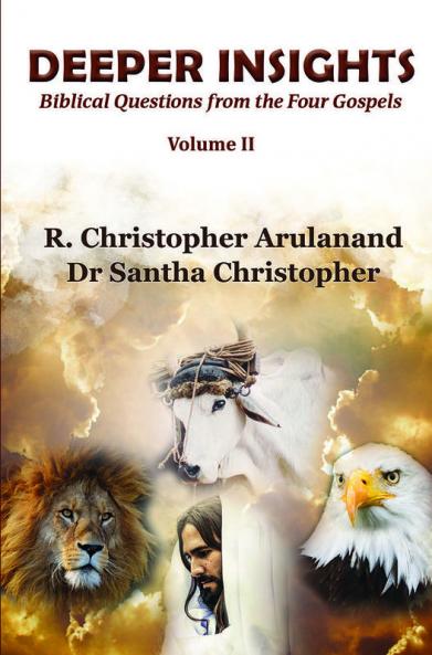 Deeper Insights: Biblical Questions from the Four Gospels - Volume II