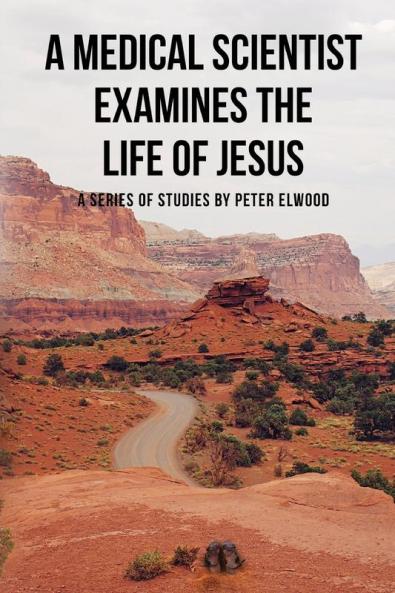 A medical scientist examines the life of Jesus