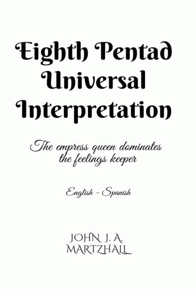 Eighth Pentad Universal Interpretation : The queen dominates the Feelings Keeper