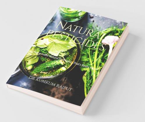 Natural Pesticides : Homemade Natural Pesticides………….. That’S Really Work
