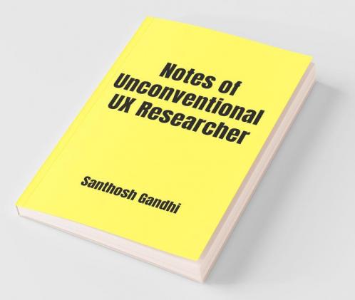 Notes Of Unconventional Ux Researcher