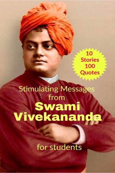 Stimulating Messages from Swami Vivekananda : selected for students