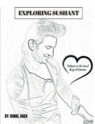 EXPLORING SUSHANT : Tribute to the Good Boy of Cinema