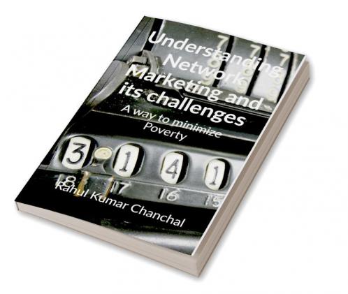 Understanding Network Marketing and its challenges : A way to minimize Poverty
