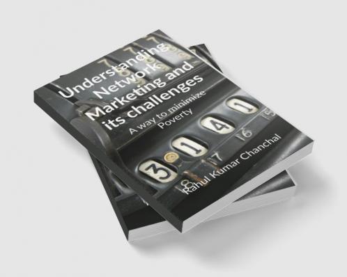Understanding Network Marketing and its challenges : A way to minimize Poverty