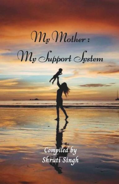 My Mother: My Support System