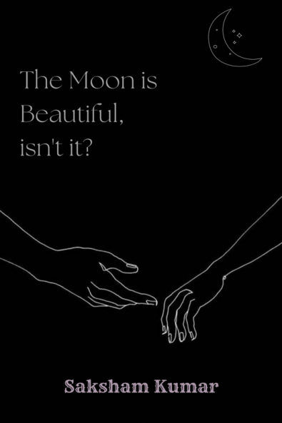 The Moon is Beautiful isn't it?