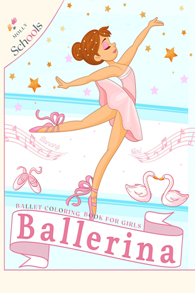 Ballet Coloring Book for Girls : Ballerina Coloring Book for Girls who Love Dancing | 36 Ballerina Coloring Page | A fun ballet coloring book for girls ages 4-8 (Colouring Books Molly Schools)