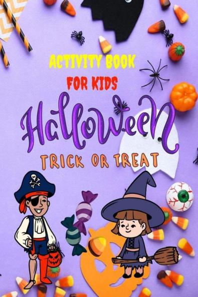 Halloween Trick or Treat Activity Book for Kids: Halloween Activity Book for Kids Cute Images How to Draw and Coloring Pages