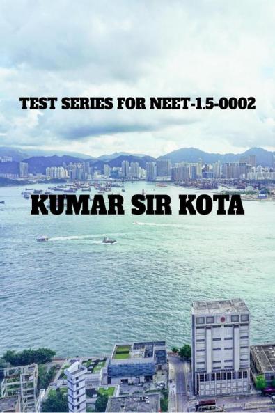 TEST SERIES FOR NEET-1.5-0002