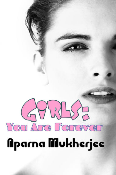Girls: You Are Forever