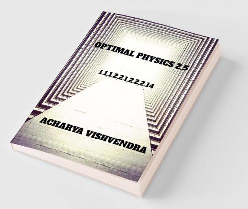 Optimal Physics 2.5 : 1.11.22.12.22.14