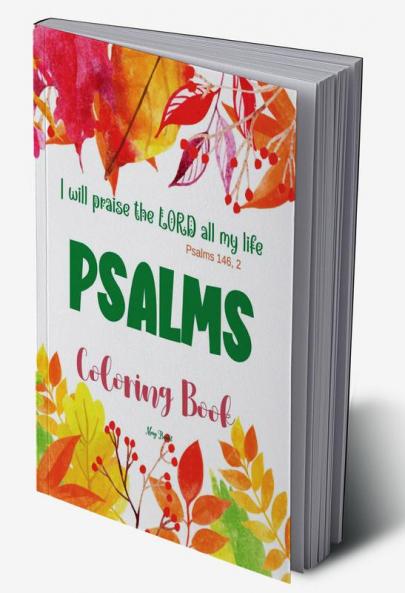 Psalms Coloring Book : I will praise the LORD all my life - Psalms 146 2 | bible verses coloring book for christian adults and teens | shows you that your help comes only from God | can be a bea...